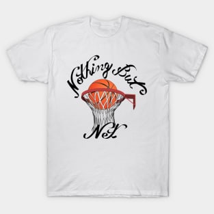 Nothing But Net - Basketball Art T-Shirt